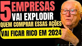 Luiz Barsi FALA 5 EMPRESAS ESSAS SÃO AS MELHORES AÇÕES PARA INVESTIR EM 2024 como investir