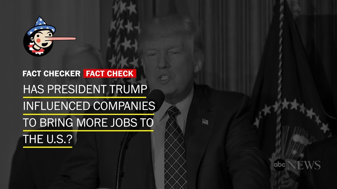 Fact Check: Has President Trump Influenced Companies To Bring More Jobs ...