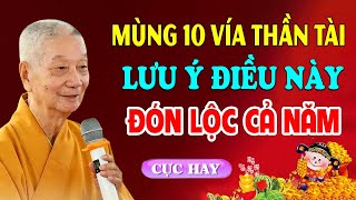 Mùng 10 Ngày Vía Thần Tài Lưu Ý Điều Này Tài Lộc Cả Năm - HT. Thích Trí Quảng