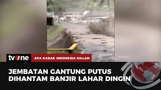 Diterjang Banjir Lahar Dingin Semeru, Jembatan Gantung Putus | AKIM tvOne