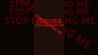 My classmate tells me that. #leavemealonepleaseleavemealone #leavemealone #stopbully #pleasestop