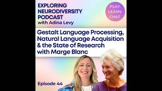 Gestalt Language Processing, Natural Language Acquisition & the State of Research with Marge Blanc