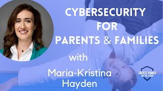 Cybersecurity for Parents and Families