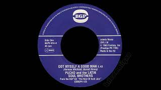 Pucho And The Latin Soul Brothers - Got Myself A Good Man