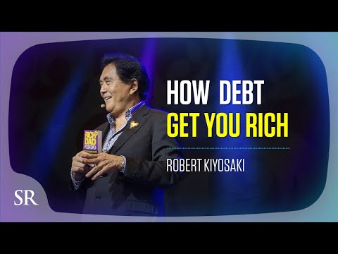 Go into debt to get wealthy? Here's how: - Robert Kiyosaki Go into debt to get wealthy? Here's how: - Robert Kiyosaki