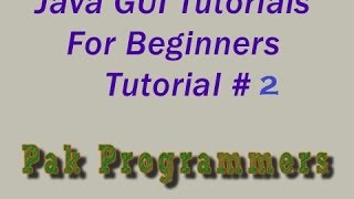 Java GUI Tutorial 2 First Layout Adding Objects To Window