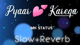 Kaun Tujhe Yu Pyar Karega (Slow+Reverb) WhatsApp Status - Love Vibe Status - Couple Status-(Lyrics)