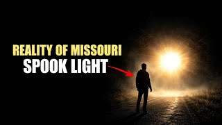 Missouri Spook Light: Haunted Ozarks Mystery Explained