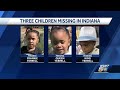 Police search for three missing children in Indiana