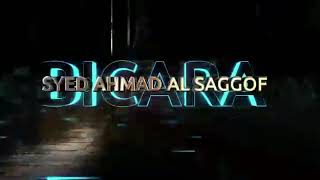 Bicara Syed Ahmad Al Saggof