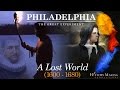 A Lost World (1600-1680) - Philadelphia: The Great Experiment