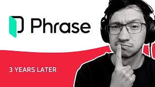 Phrase TMS: Review After 3 Years (UI/UX)