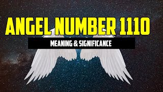 1110 Angel Number | Meaning \u0026 Symbolism Explained - ⚠️ WARNING ⚠️WATCH THIS | Angel Numbers