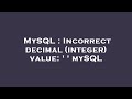 MySQL : Incorrect decimal (integer) value: ' ' mySQL