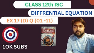 CLASS 12th ISC DIFFRENTIAL EQUATION EX 17 (D) PART -01 #mraparimit #iscmathematics #isc12 #schand