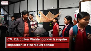 CM, Education Minister conducts surprise inspection of Pine Mount School