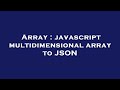 Array : javascript multidimensional array to JSON