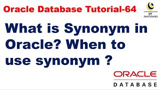 What is Synonym in Oracle, when to use a synonym || Oracle Database Tutorial