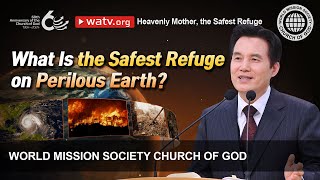 Heavenly Mother, the Safest Refuge | WMSCOG, Church of God