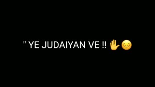 judaiyaan song black screen Status| darshan Raval song black screen Status|new black screen Status