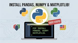How to Install Numpy, Pandas And Matplotlib Python Libraries