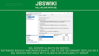 SQL Server Always On Series - Database Backup and Maintenance Job using Secondary Replica