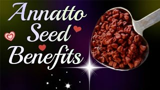 Annatto Seed Health Benefits | IN ONE MINUTE!