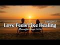 Love Feels Like Healing - Romantic Love Song | Lyric Video