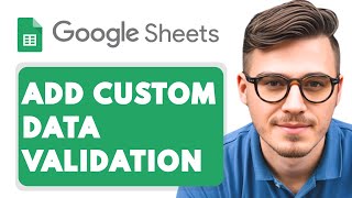 How to Add a Custom Data Validation Popup Help Text Tip to a Google Sheets Spreadsheet [2025 Guide]