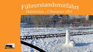 Führerstandsmitfahrt von Hainichen nach Chemnitz Hbf