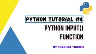 Python Input() Function || Complete Python Tutorial In Hindi || Prabhat Thakur