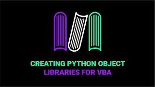 How To Create Python Libraries For VBA