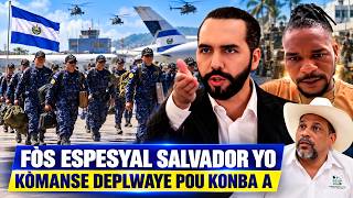 BUKELE PASE A LAKSYON! 100 Sòlda Fòs Espesyal Salvador Deja Sou Sòl La!