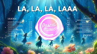 La, la, la, laaa - Pascal Music 🎉🌟 #HappyMelodies #FeelGoodMusic #EnergeticTunes