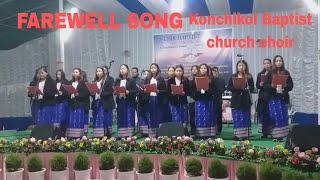 FAREWELL Song ||Konchikol Baptist church choir 2024