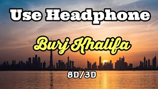 Burjkhalifa 8d Audio| Akshay Kumar| Laxmi Bomb| Kiara Advani| 3d Song| 3d Audio| 8d Song | Laxmmi