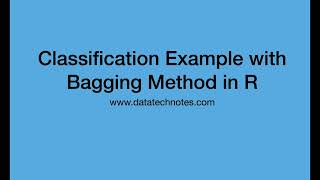 Classification Example with Bagging Method in R