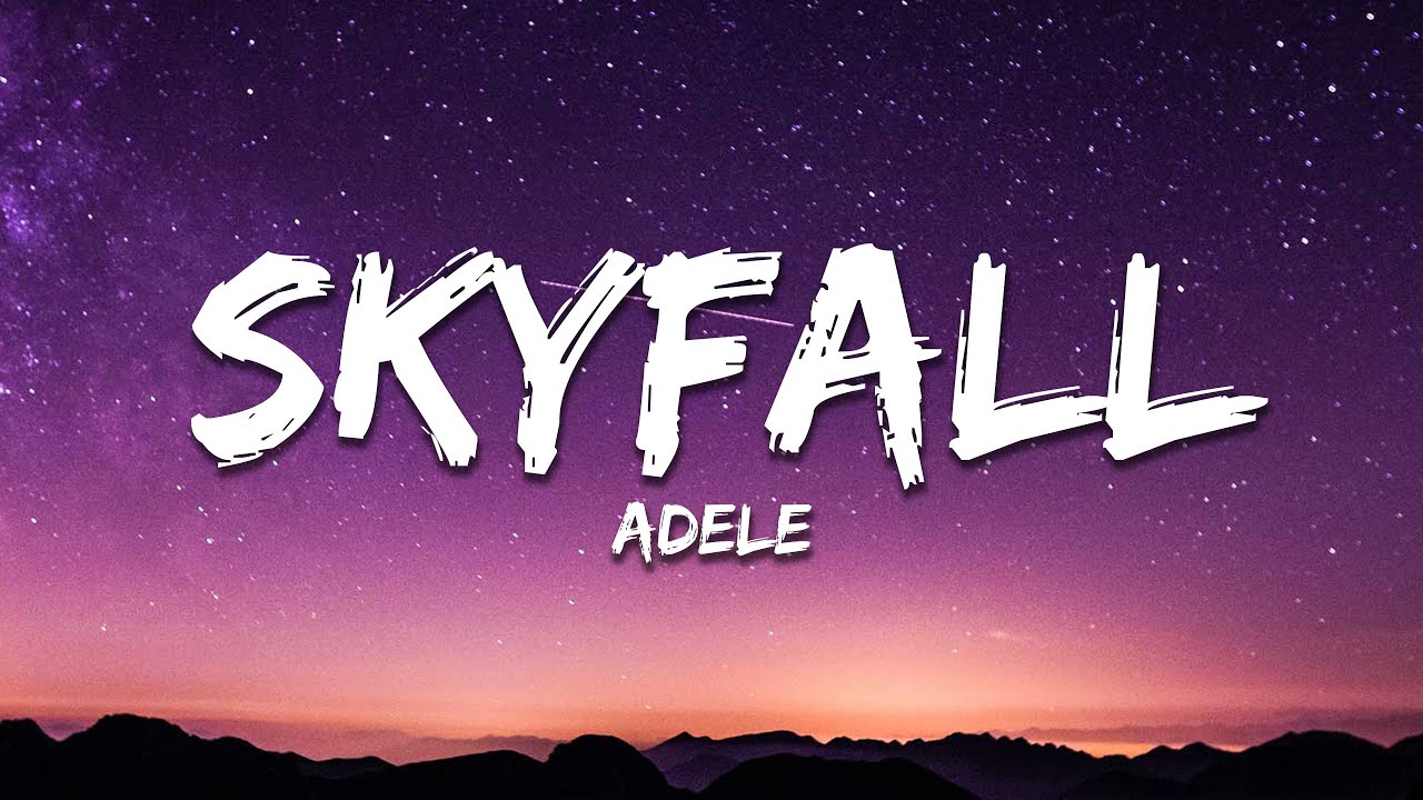Adele Skyfall Lyrics Youtube Music