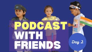 Podcast with Adya and her friends