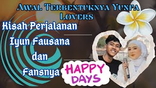 Kisah Perjalanan Iyun Fausana dan Fansnya Awal Terbentuknya Yunfa Lovers