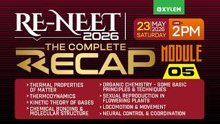 RE-NEET 2026: THE COMPLETE RECAP | Module 5 | Xylem NEET