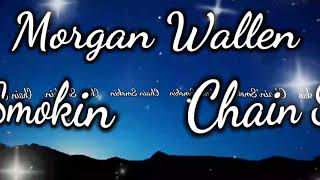 Morgan Wallen - Chain Smokin (Lyrics)
