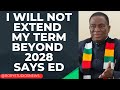 President Mnangagwa - I will not extend my term beyond 2028