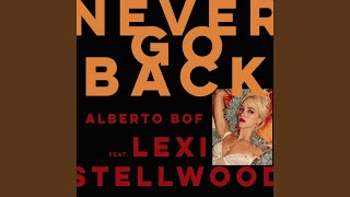 Never Go Back (feat. Lexi Stellwood)