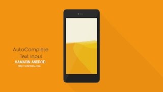 Xamarin Android Tutorial - AutoComplete Text Input