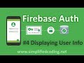 #4 Firebase Authentication Tutorial - Displaying User Info