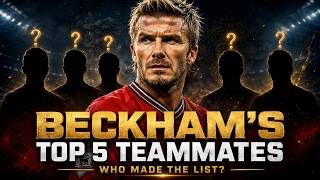 David Beckham’s Top 5 Greatest Teammates Ever – Who Made the List?⚽🔥 - Exclusive Reveal