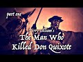 Terry Gilliam's The Man Who Killed Don Quixote (Part 1) - Unmade Masterpieces