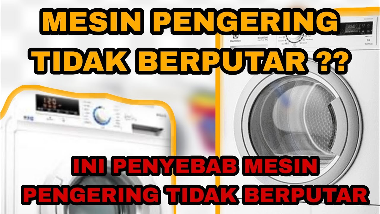 VIRAL !!! CARA MEMPERBAIKI MESIN PENGERING TIDAK BERPUTAR - YouTube