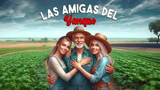 Las Amigas del Yanque | Cuentos Auténticos